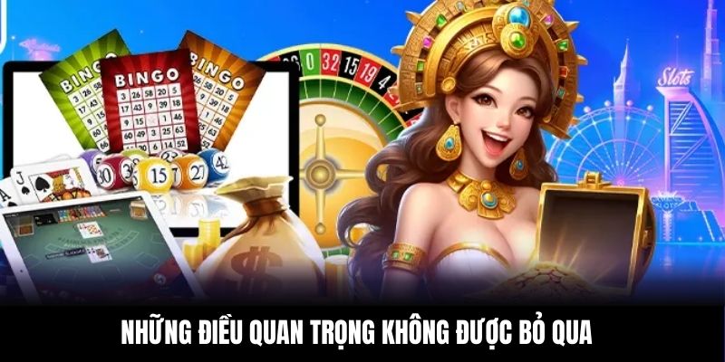 Những điều quan trọng không được bỏ qua