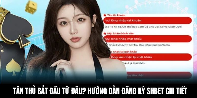 Tân thủ bắt đầu từ đâu? Hướng dẫn đăng ký Shbet chi tiết